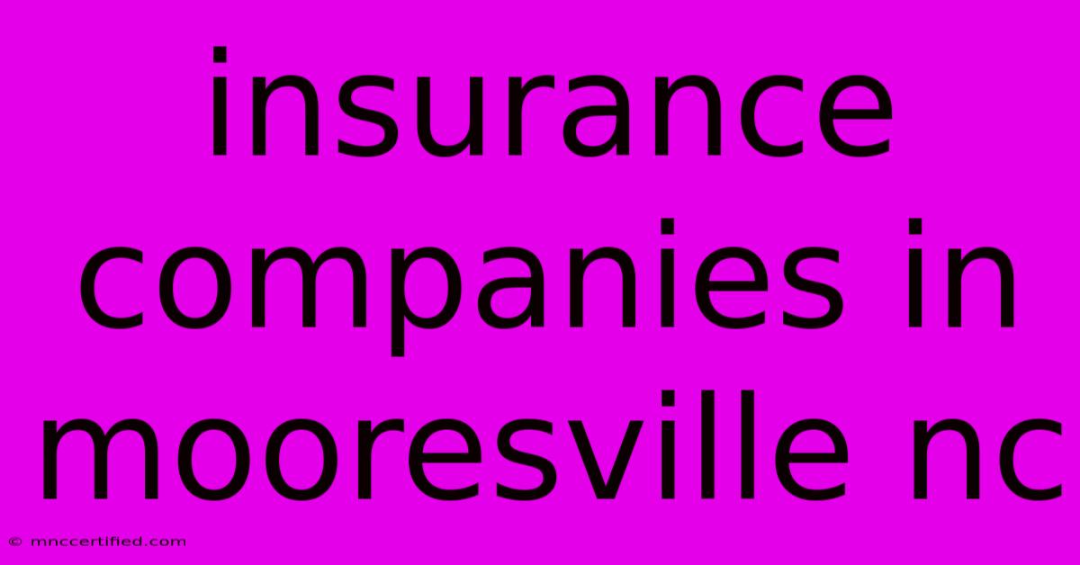 Insurance Companies In Mooresville Nc