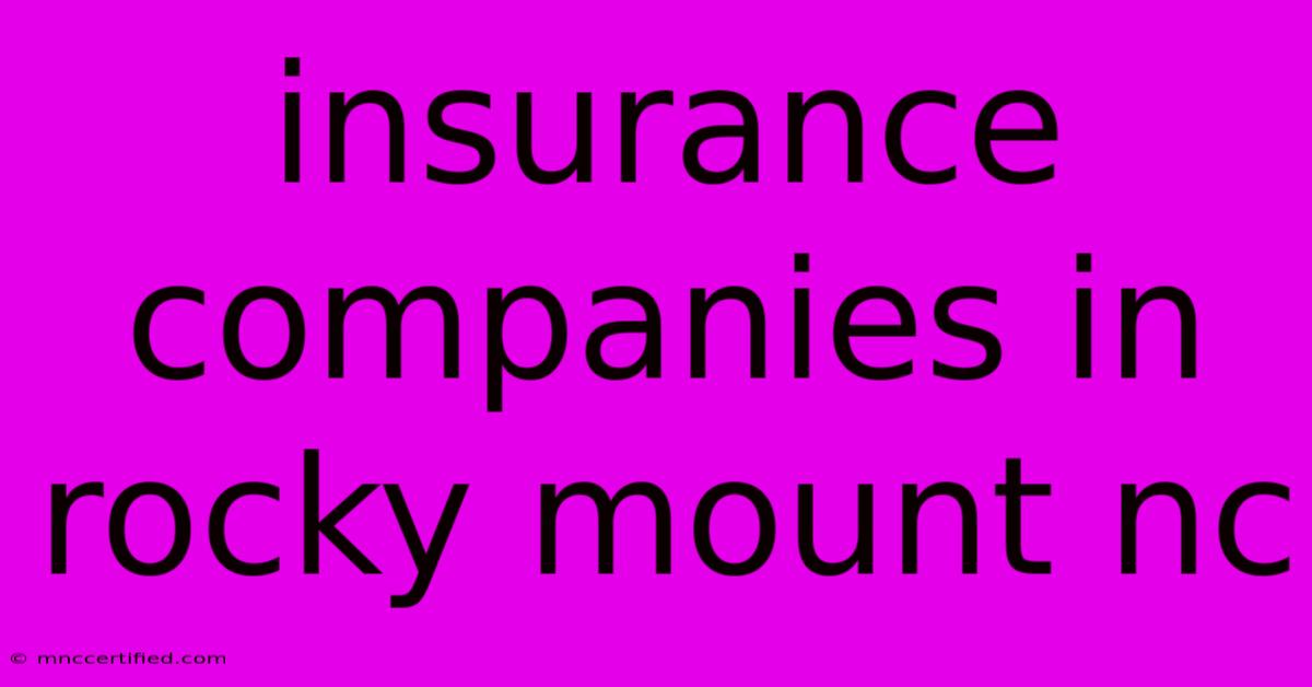 Insurance Companies In Rocky Mount Nc