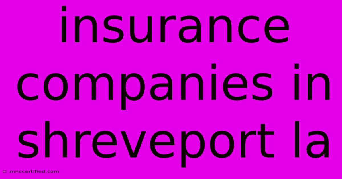 Insurance Companies In Shreveport La