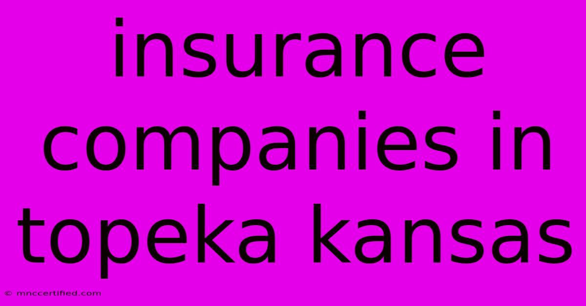 Insurance Companies In Topeka Kansas