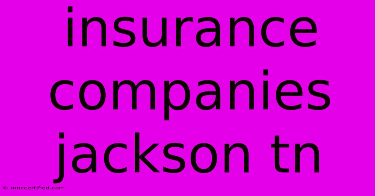 Insurance Companies Jackson Tn