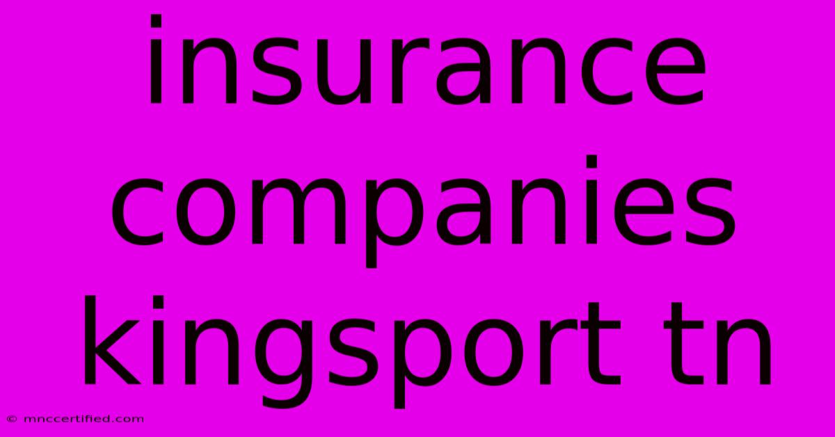 Insurance Companies Kingsport Tn