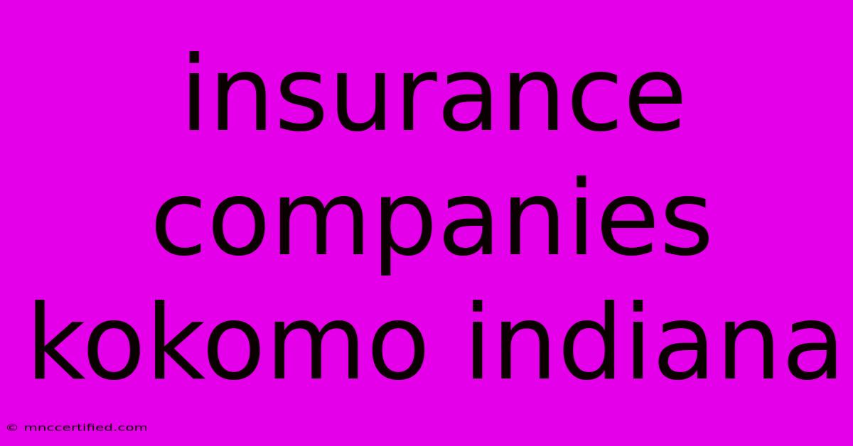 Insurance Companies Kokomo Indiana