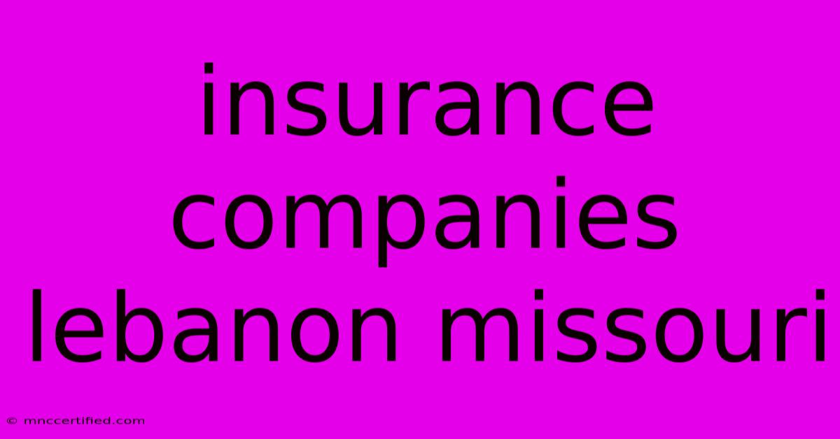 Insurance Companies Lebanon Missouri