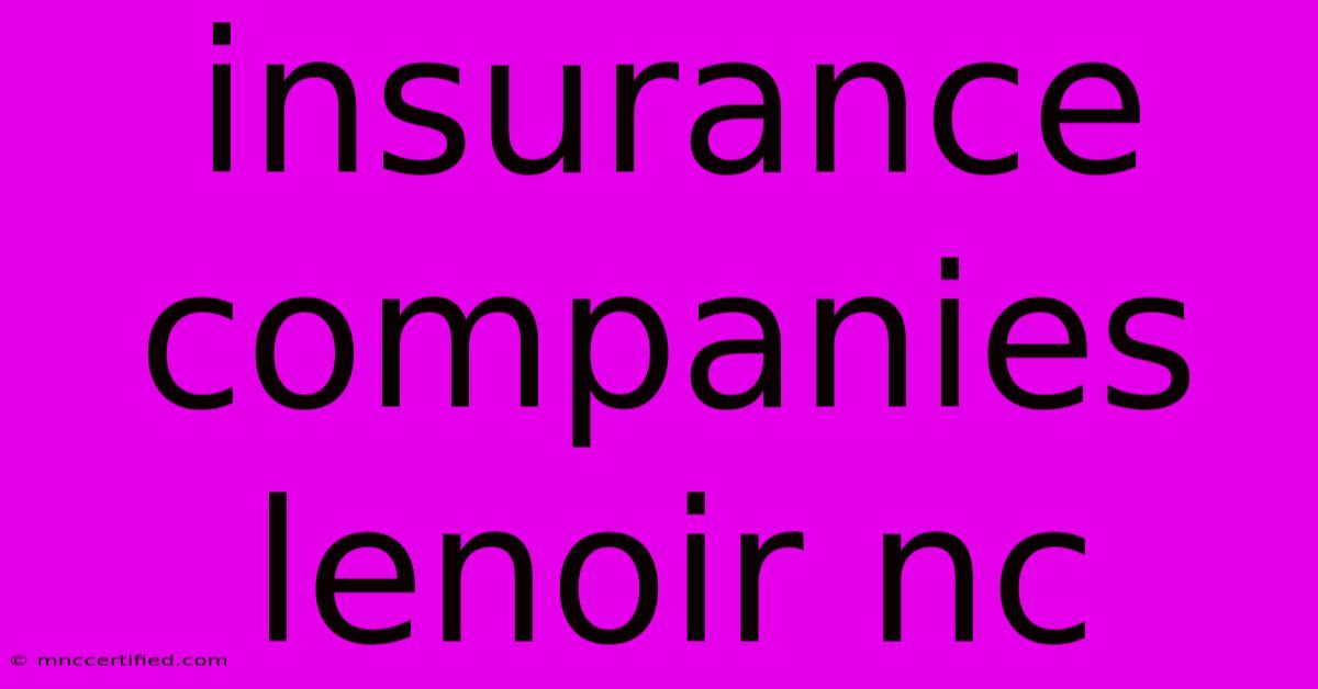 Insurance Companies Lenoir Nc