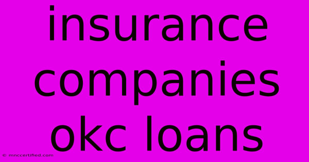 Insurance Companies Okc Loans