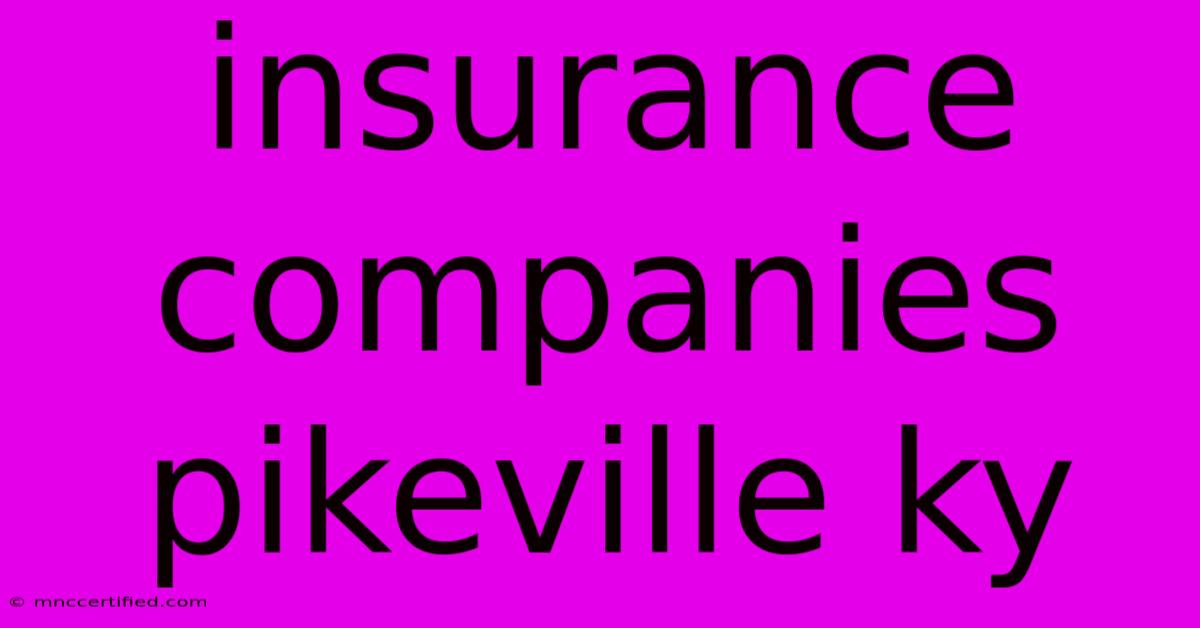 Insurance Companies Pikeville Ky