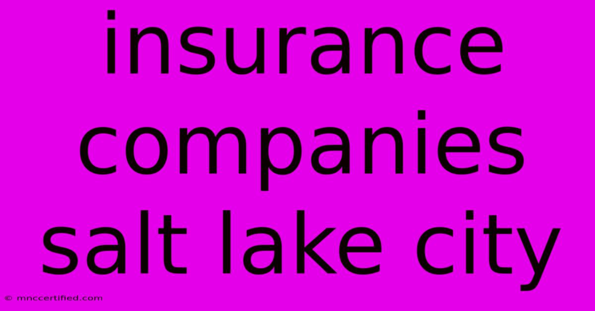 Insurance Companies Salt Lake City