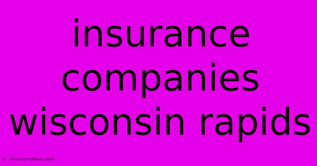 Insurance Companies Wisconsin Rapids