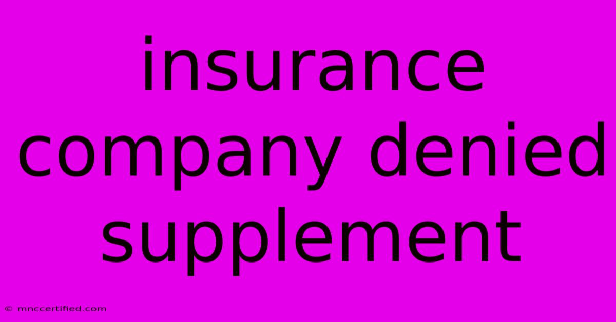 Insurance Company Denied Supplement