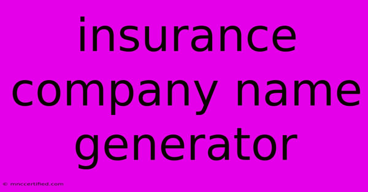 Insurance Company Name Generator