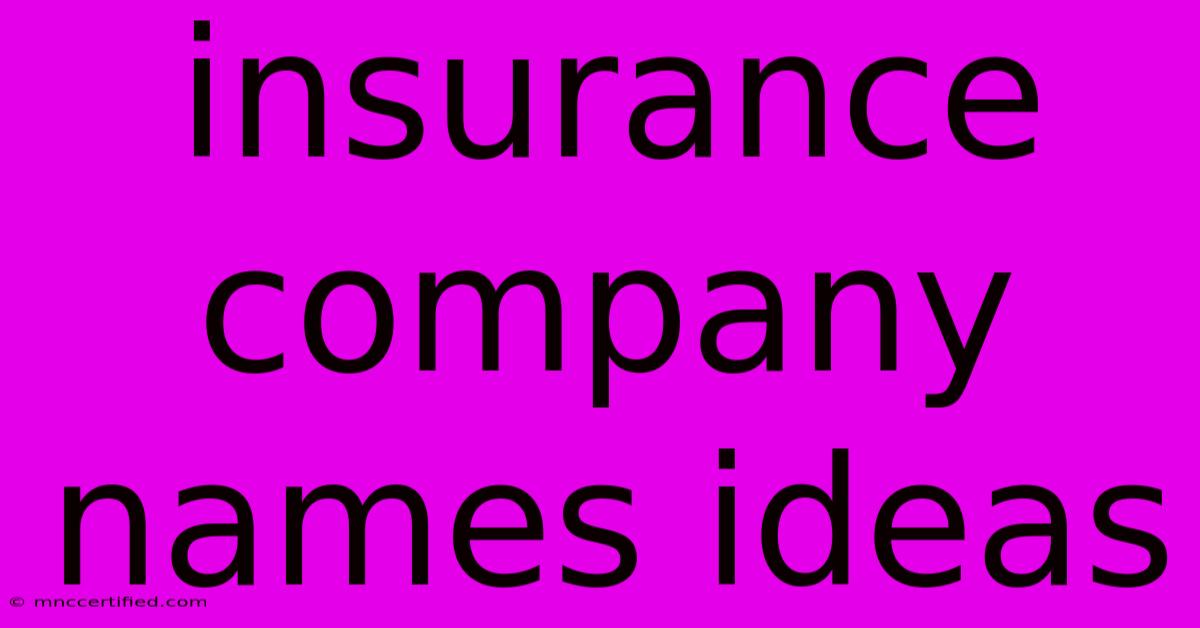 Insurance Company Names Ideas