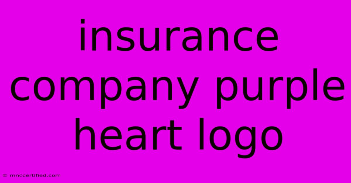 Insurance Company Purple Heart Logo