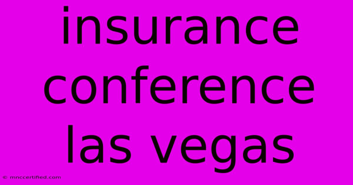 Insurance Conference Las Vegas