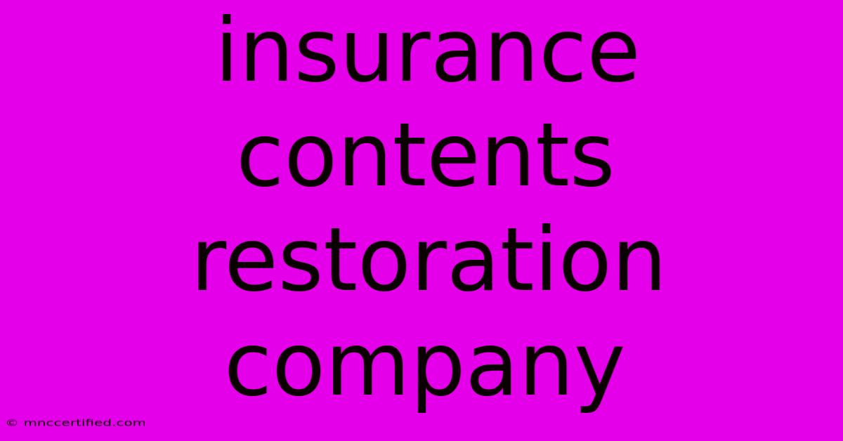 Insurance Contents Restoration Company