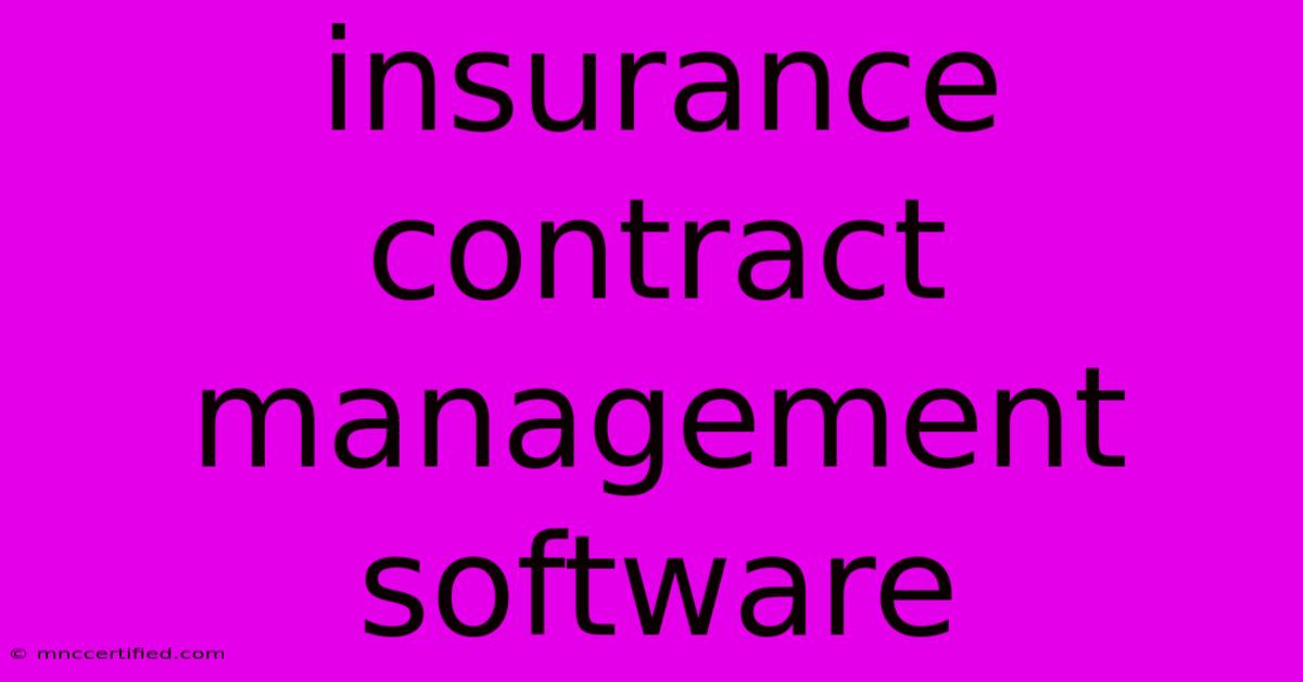 Insurance Contract Management Software