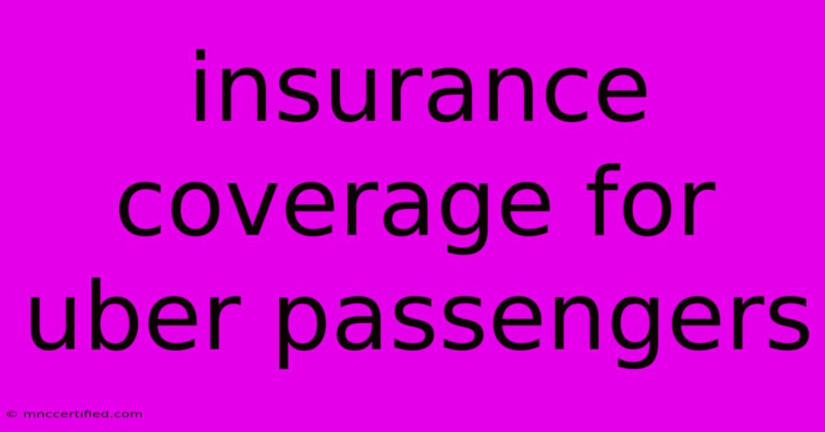 Insurance Coverage For Uber Passengers