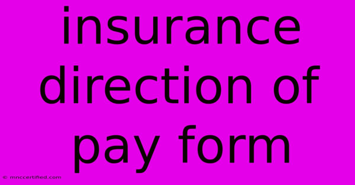 Insurance Direction Of Pay Form