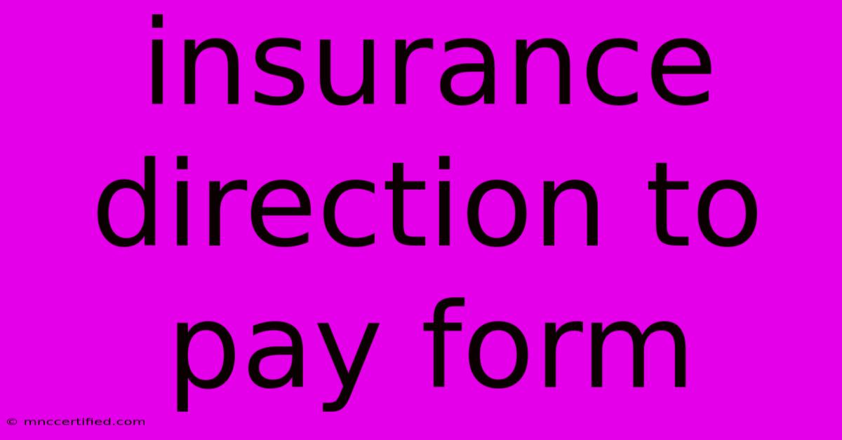 Insurance Direction To Pay Form