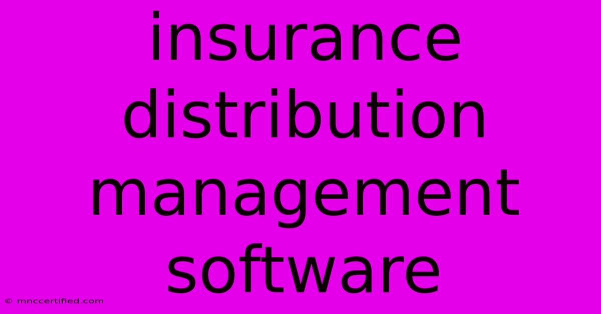 Insurance Distribution Management Software