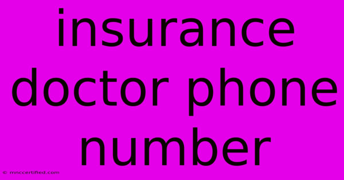 Insurance Doctor Phone Number