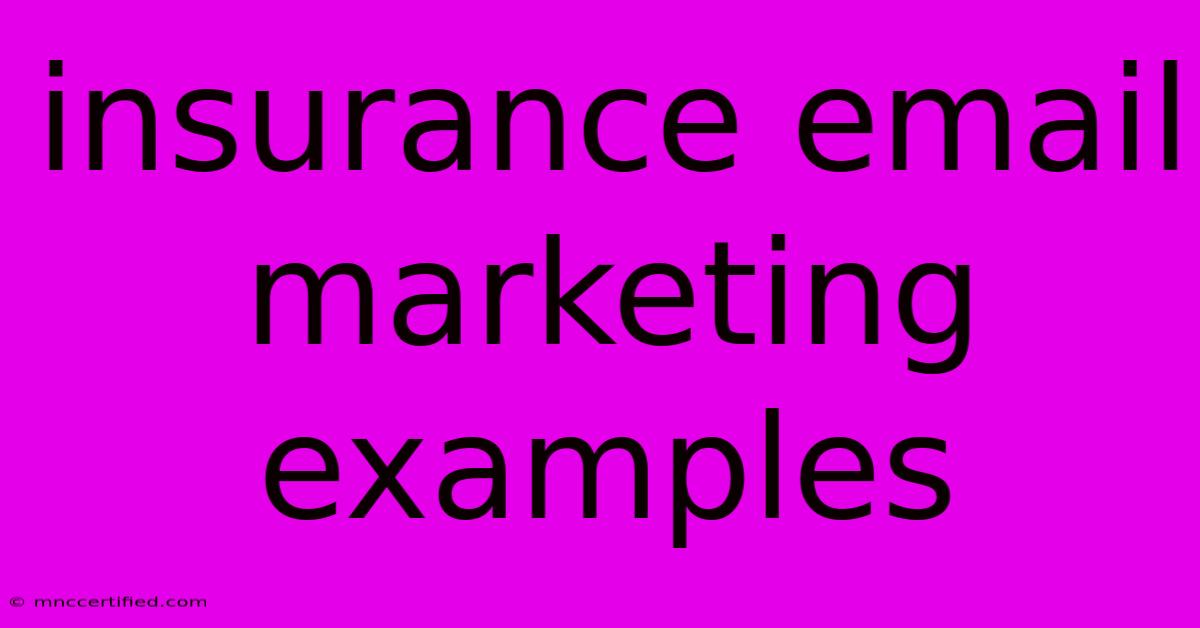 Insurance Email Marketing Examples