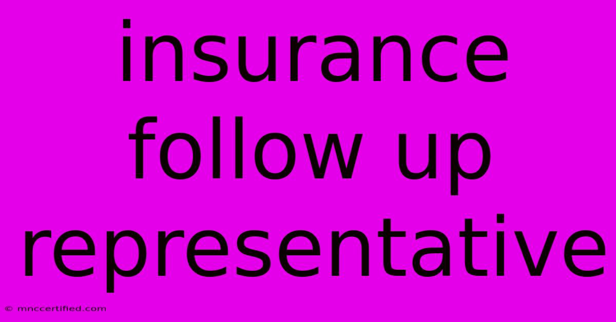 Insurance Follow Up Representative