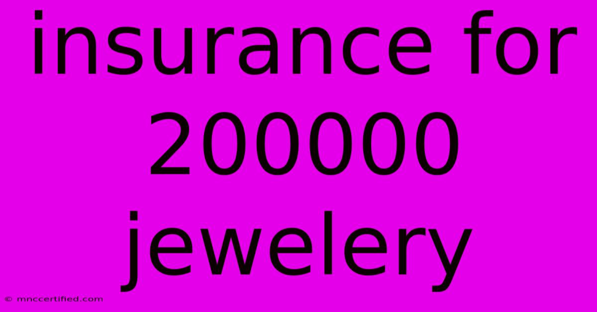 Insurance For 200000  Jewelery