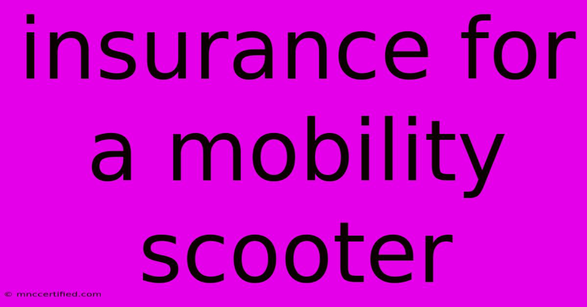 Insurance For A Mobility Scooter