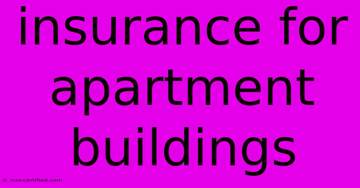 Insurance For Apartment Buildings