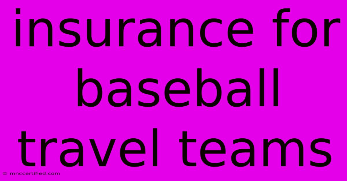 Insurance For Baseball Travel Teams