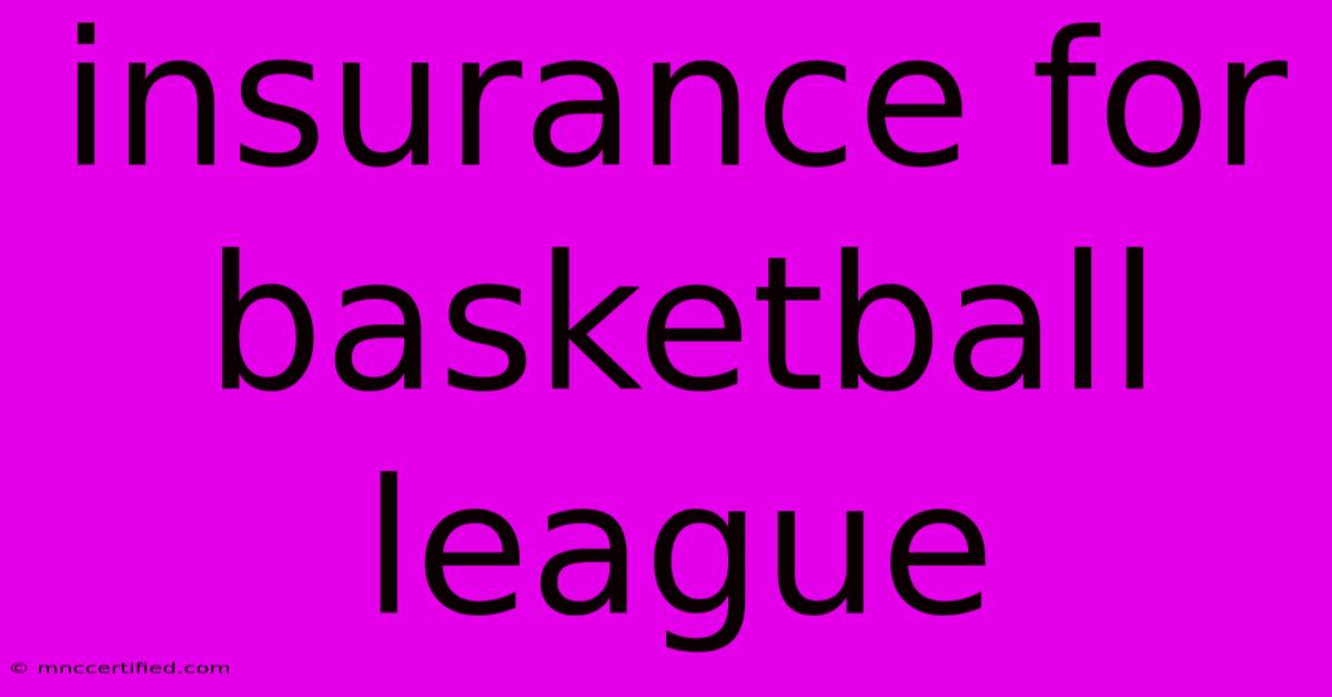 Insurance For Basketball League