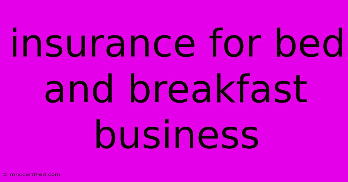 Insurance For Bed And Breakfast Business