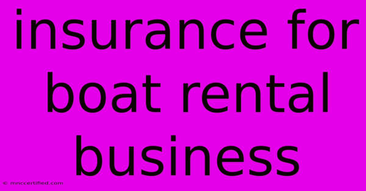 Insurance For Boat Rental Business