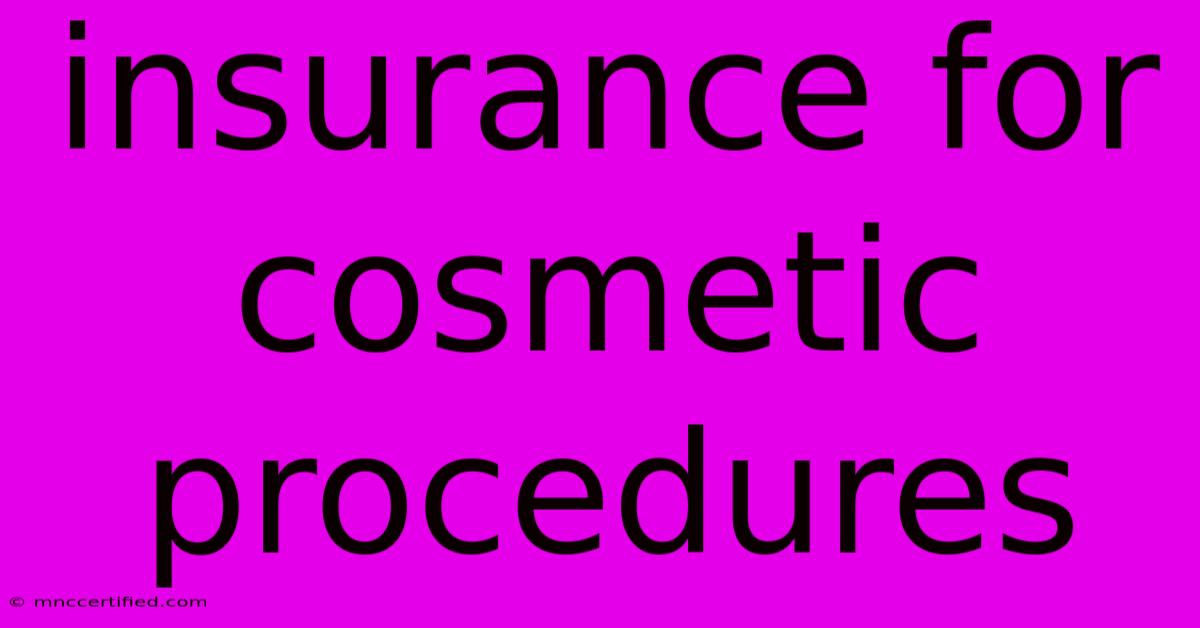 Insurance For Cosmetic Procedures