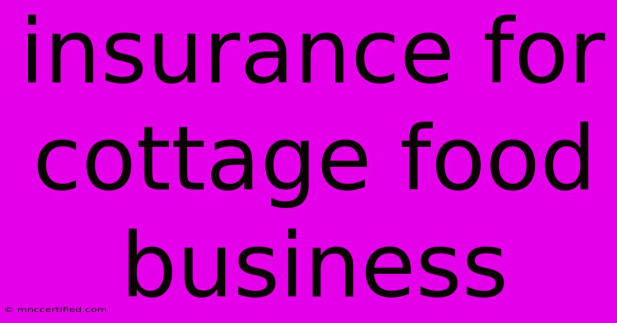 Insurance For Cottage Food Business