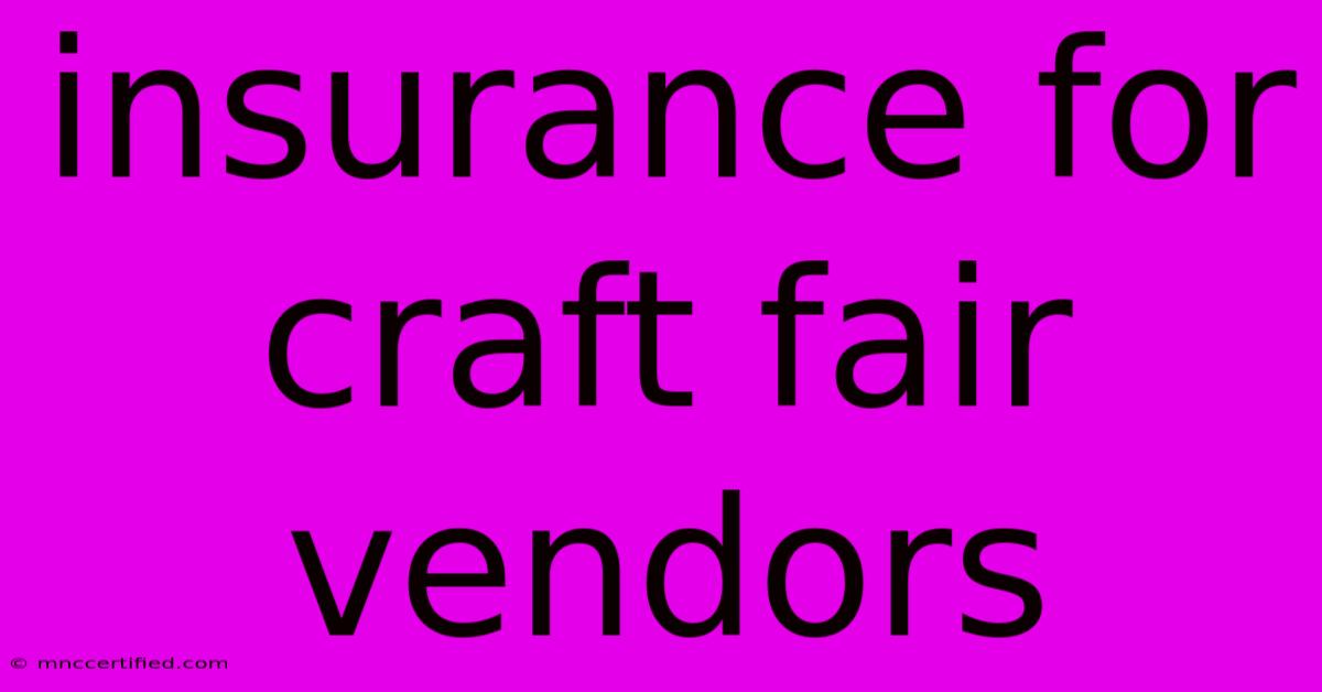 Insurance For Craft Fair Vendors