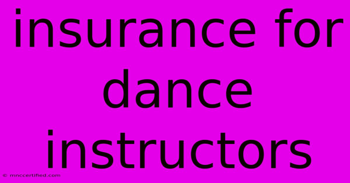 Insurance For Dance Instructors