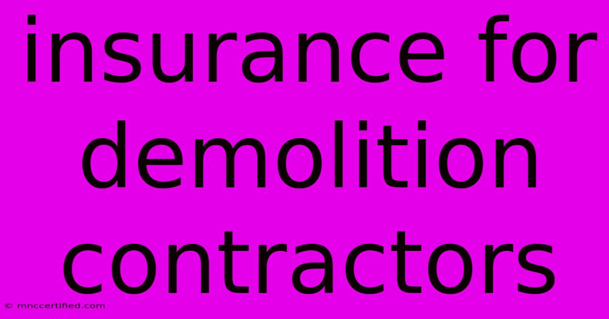 Insurance For Demolition Contractors