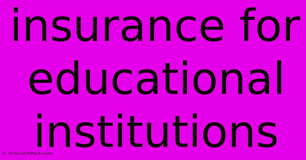 Insurance For Educational Institutions