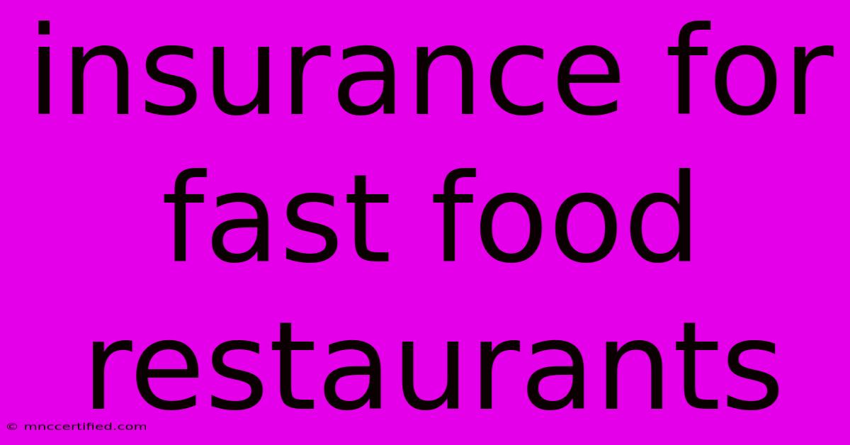 Insurance For Fast Food Restaurants