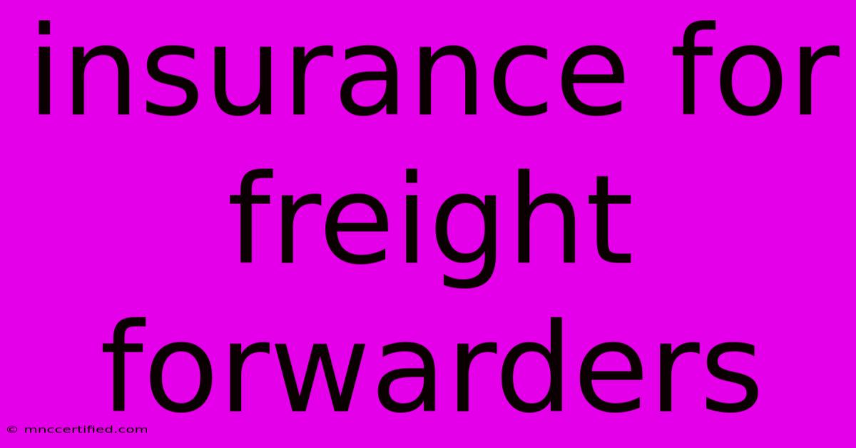 Insurance For Freight Forwarders