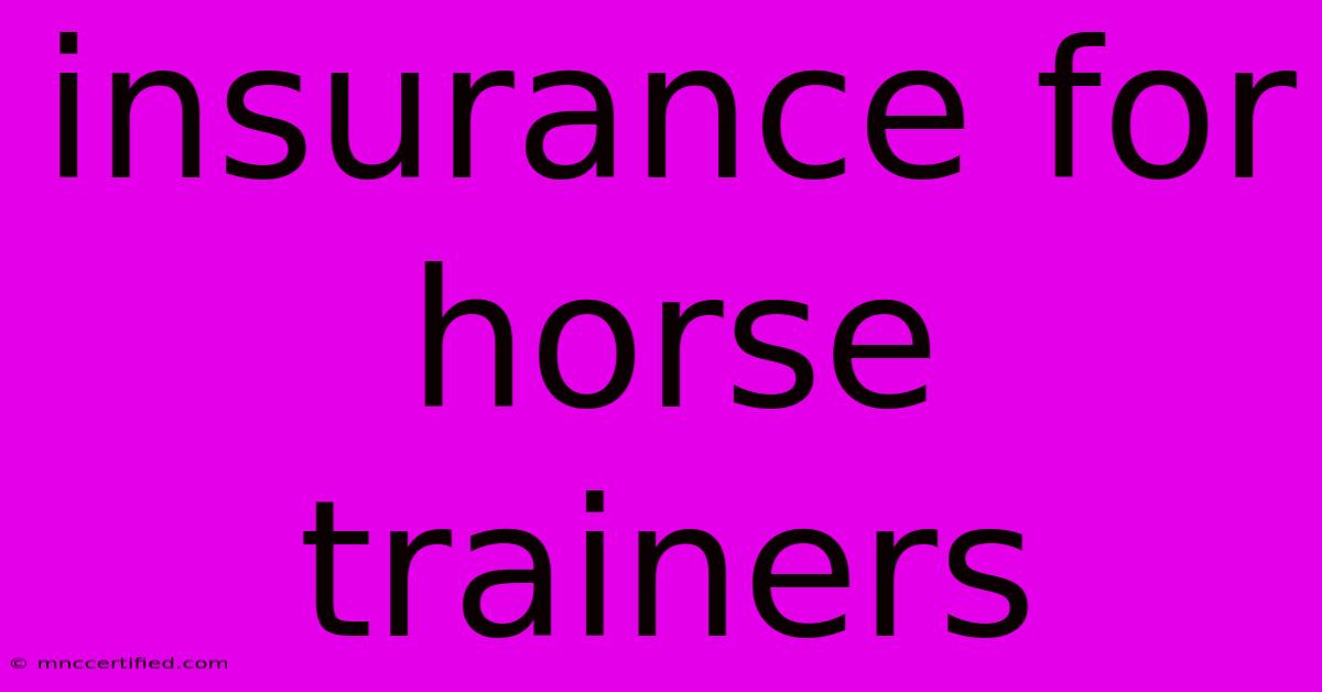 Insurance For Horse Trainers