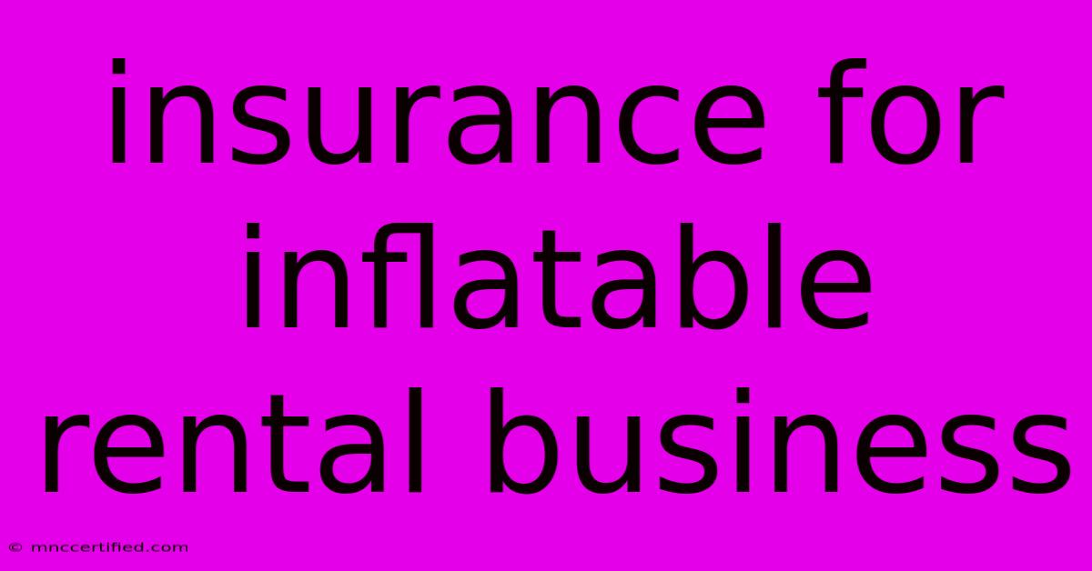 Insurance For Inflatable Rental Business