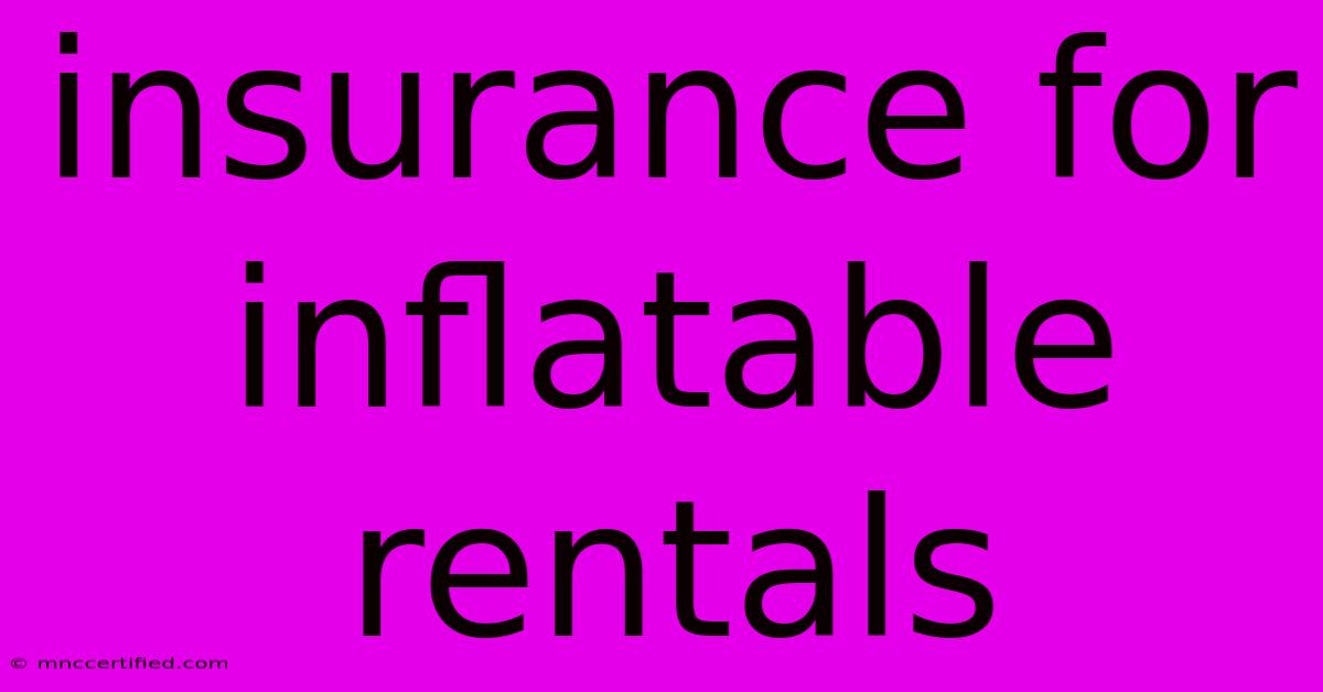 Insurance For Inflatable Rentals