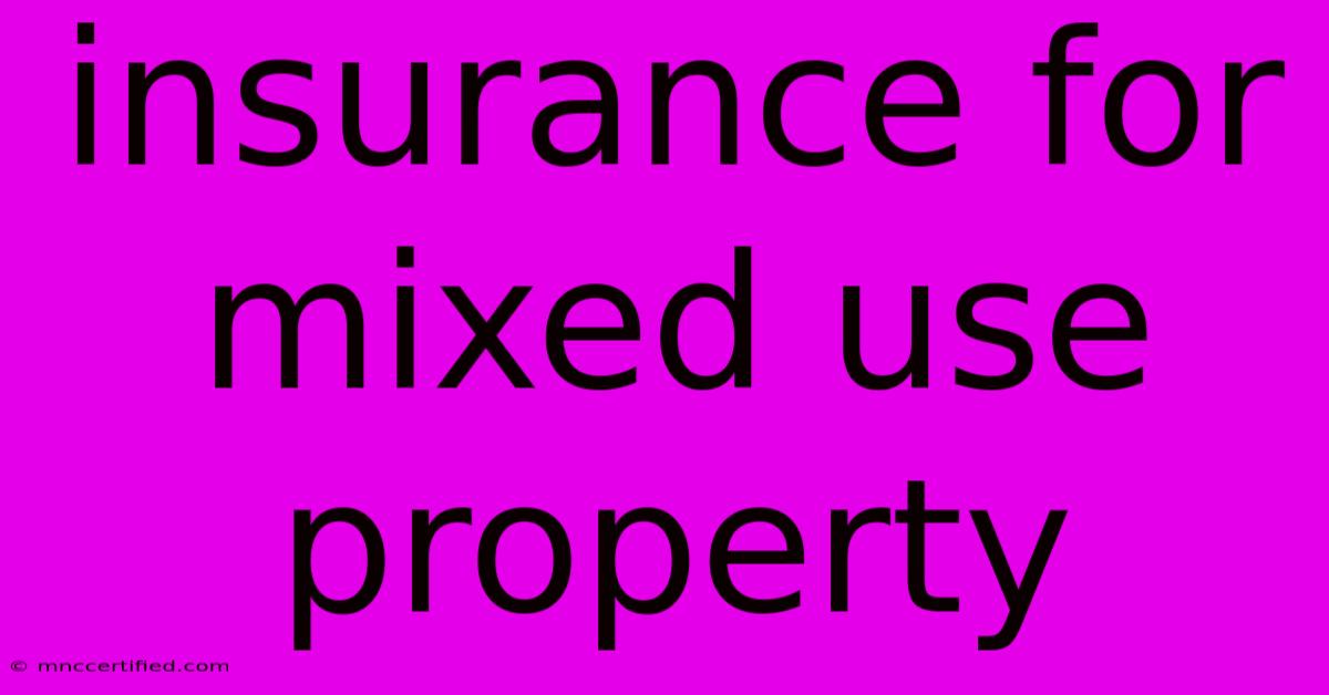 Insurance For Mixed Use Property