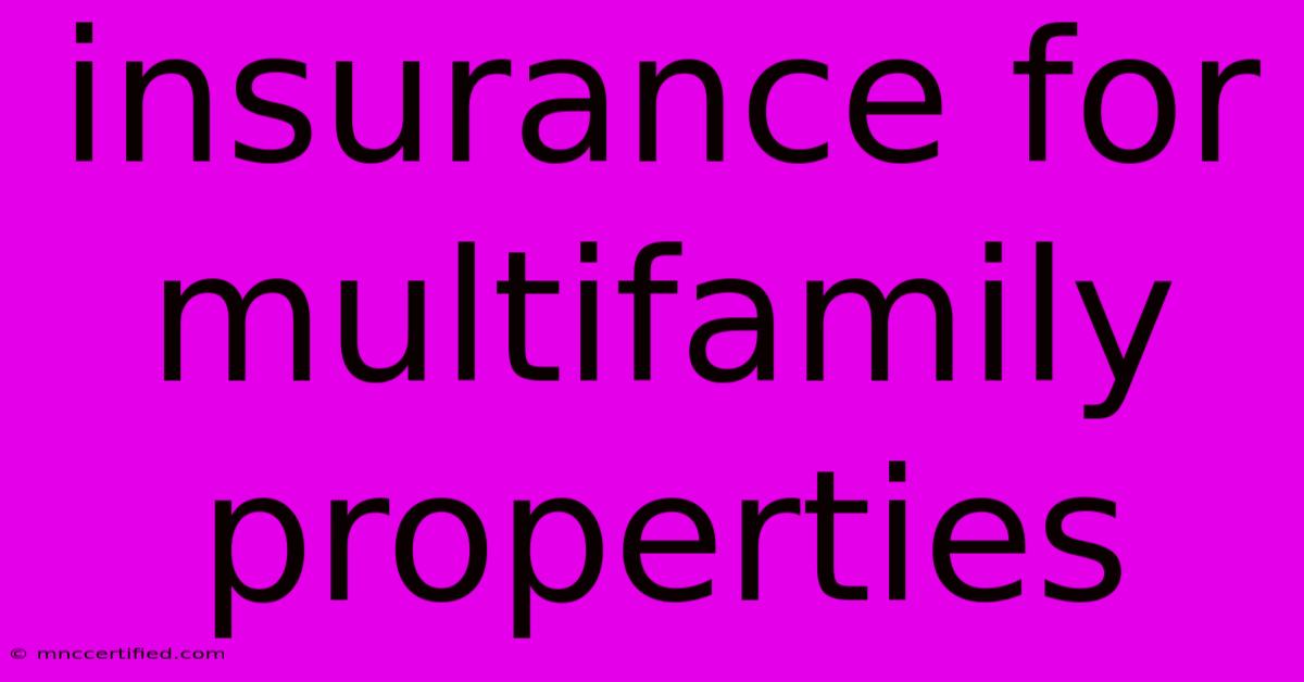 Insurance For Multifamily Properties