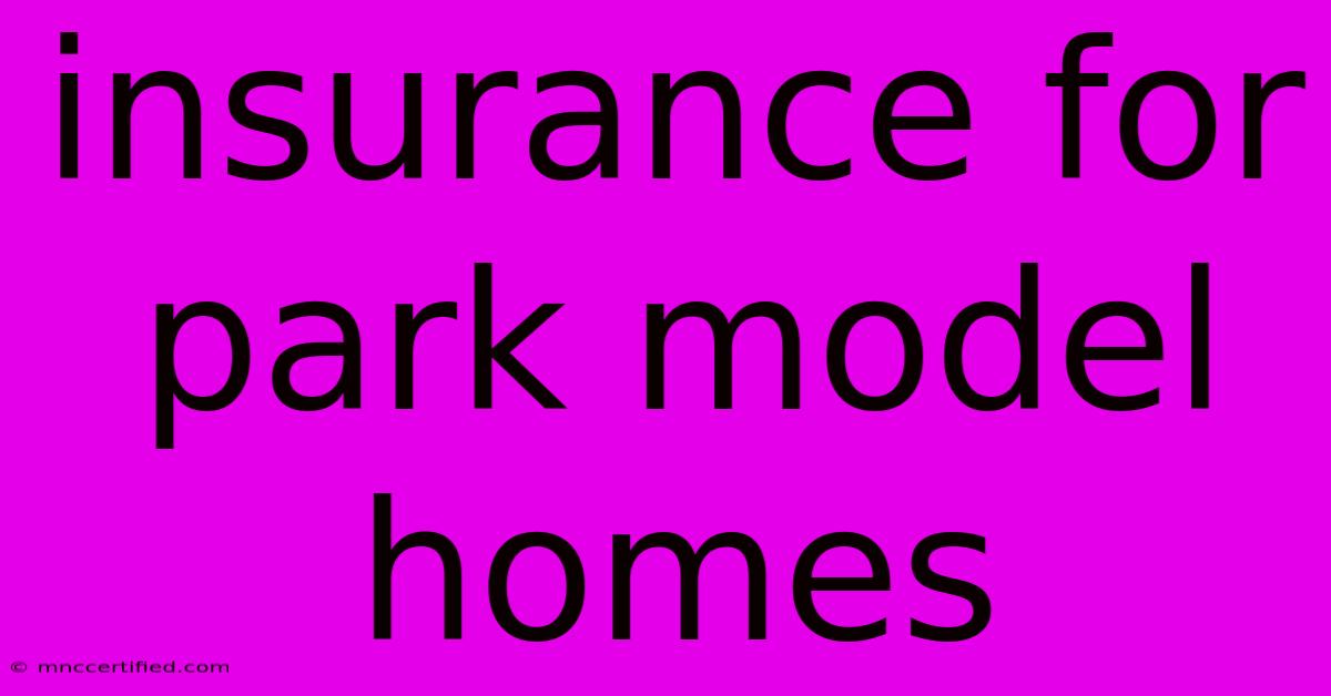 Insurance For Park Model Homes