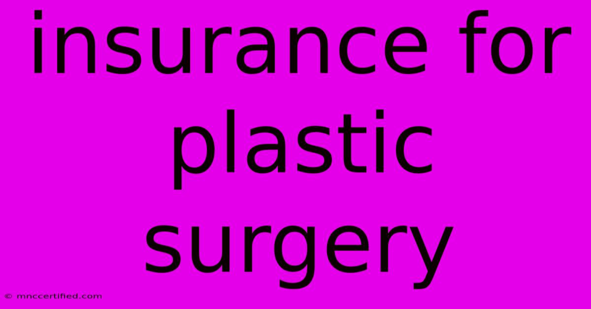 Insurance For Plastic Surgery