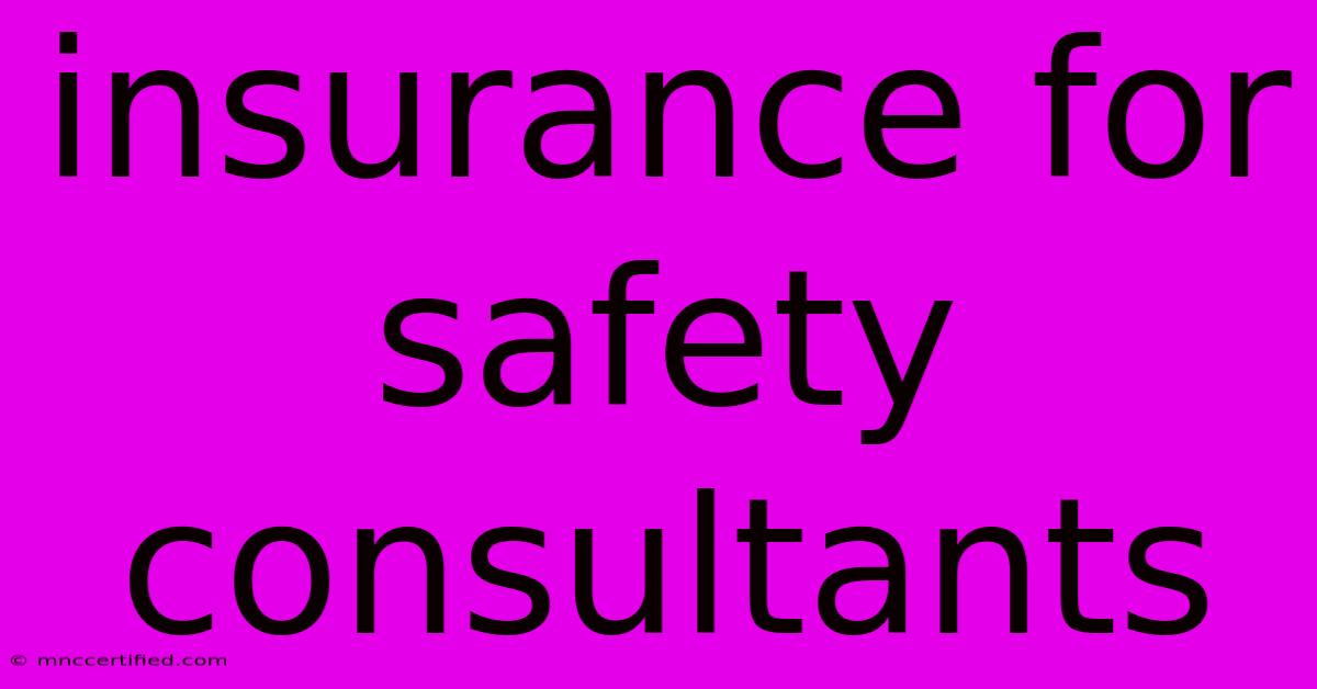 Insurance For Safety Consultants